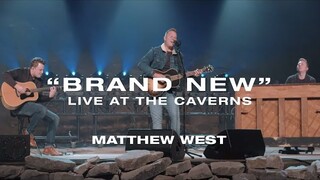 Matthew West - Brand New (Live at The Caverns)