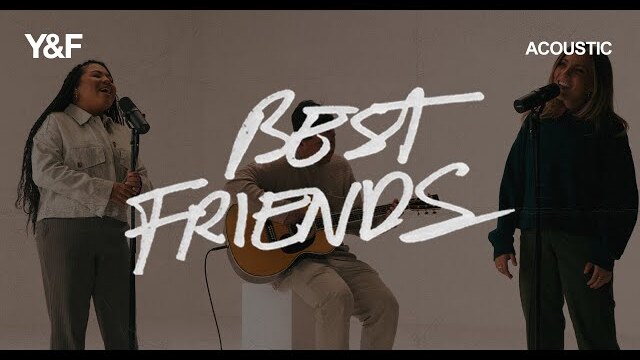 Best Friends (Acoustic) - Hillsong Young & Free