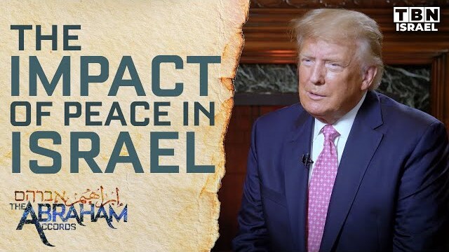 What Peace for Israel Means for the World | Abraham Accords on TBN