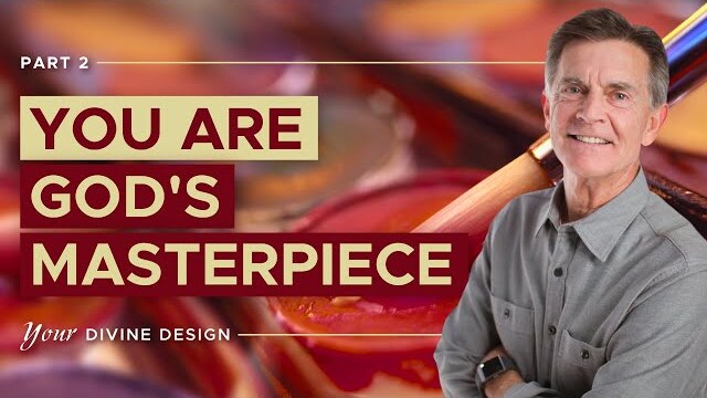 Your Divine Design: You Are God's Masterpiece, Part 2 | Chip Ingram