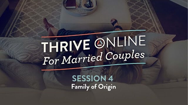 FAMILY OF ORIGIN | Thrive Online | Session 4