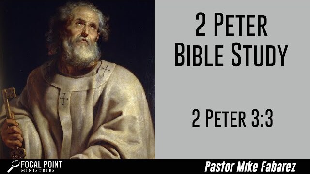 2 Peter 3:3 Bible Study