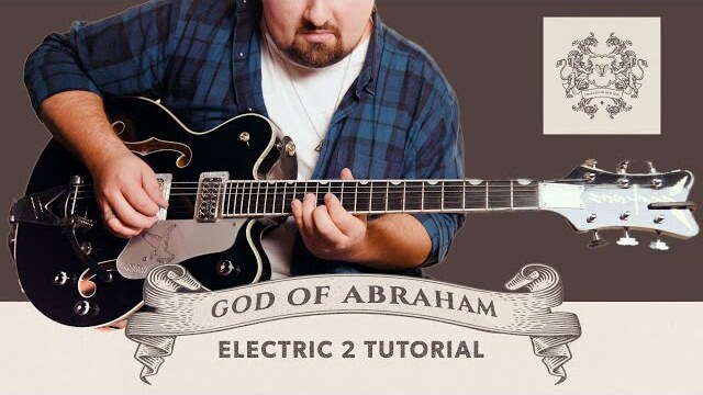 Tutorial | "God Of Abraham" | Electric Guitar 2 | Vertical Worship