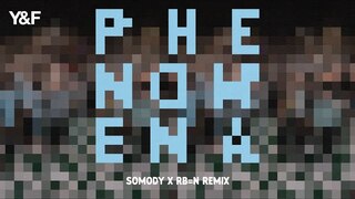 Phenomena (DA DA) [SOMODY x RB=N Remix] - Hillsong Young & Free