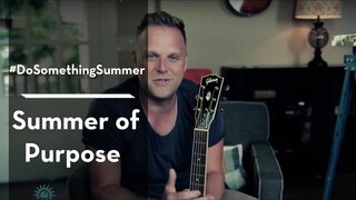 Do Something - Summer Of Purpose
