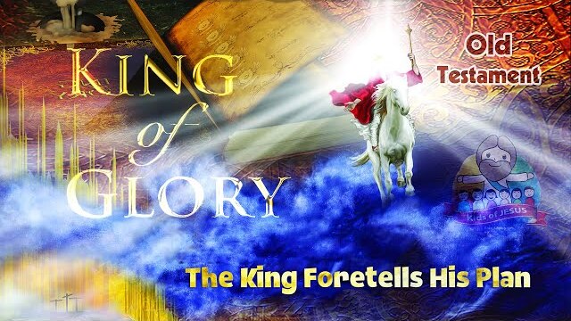 🎥 KING of GLORY 1: The King Fulfills His Plan ✶ Old Testament (4K)