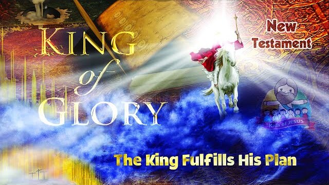 🎥 KING of GLORY 2: The King Fulfills His Plan ✶ New Testament (4K)