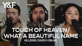 Touch of Heaven / What A Beautiful Name - Hillsong Young & Free