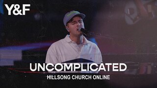 Uncomplicated (Church Online) - Hillsong Young & Free