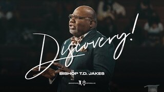 Discovery! - Bishop T.D. Jakes