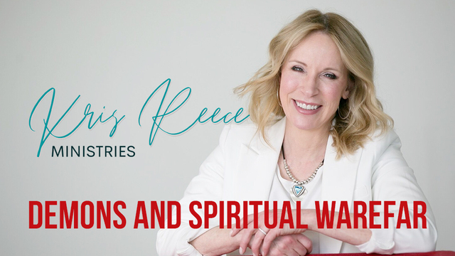 Demons and Spiritual Warfare | Kris Reece