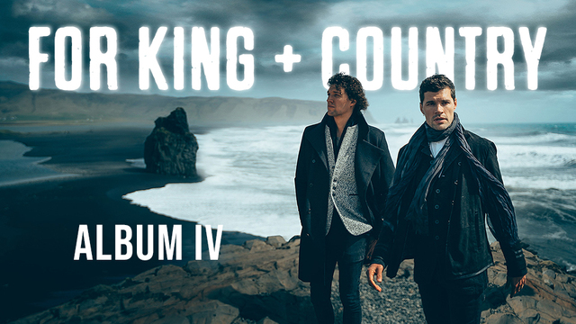 for KING & COUNTRY | Album IV