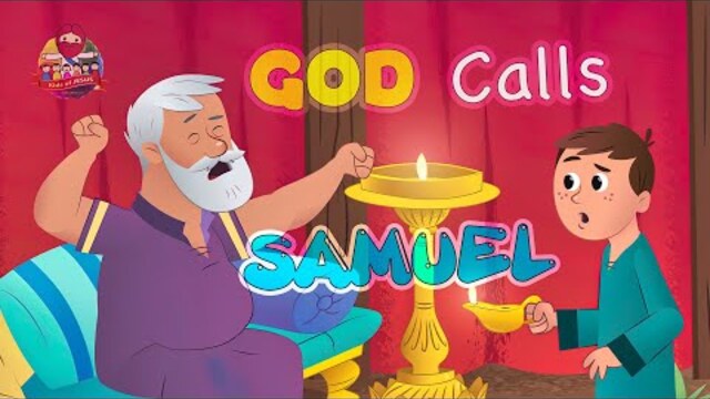 The Bible for Kids – Story 10: GOD Calls Samuel (A Voice in the Night)