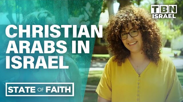 The State of Faith: Israel | Israeli Arab Christians | TBN Israel