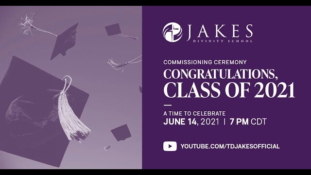 Jakes Divinity School Commissioning Ceremony 2021