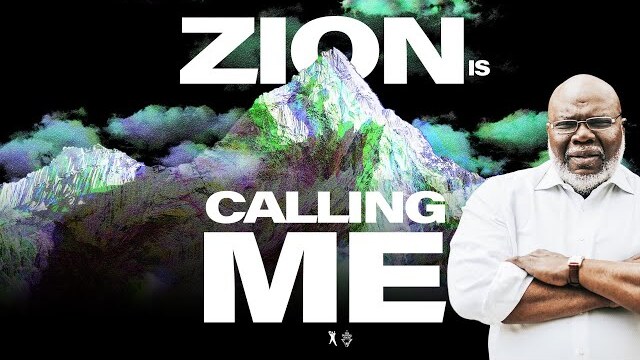 Zion Is Calling Me - Bishop T.D. Jakes | The Pacemaker Series