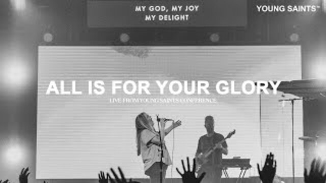 All Is For Your Glory - Mari Helart | LIVE | Young Saints Conference 2021