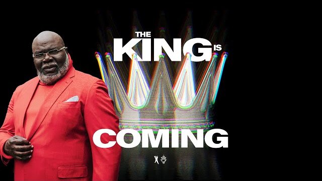 The King is Coming - Bishop T.D. Jakes | The Pacemaker Series