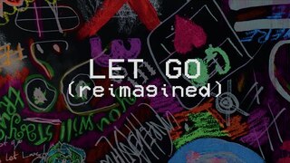 Let Go (Reimagined) - Hillsong Young & Free