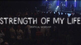 Vertical Worship - Strength of My Life (Live from Second Sunday)