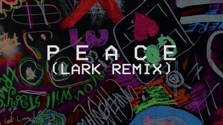 P E A C E  (Lark Remix) - Hillsong Young & Free