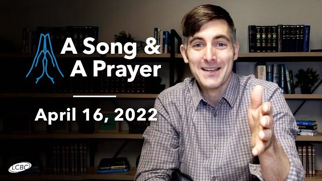 A Song & A Prayer - April 16, 2022