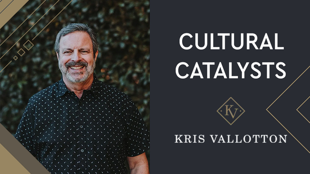 Cultural Catalysts With Kris Vallotton