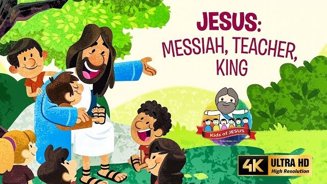 🔰  JESUS: MESSIAH, TEACHER, KING! ✶ Episode 2: The Story of Jesus • English • (4K)