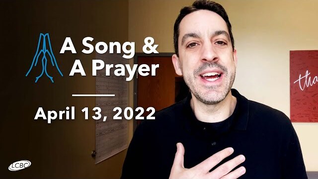A Song & A Prayer - April 13, 2022