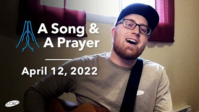 A Song & A Prayer - April 12, 2022