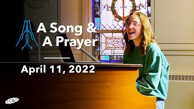 A Song & A Prayer - April 11, 2022