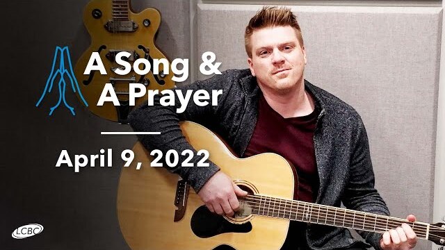 A Song & A Prayer - April 9, 2022