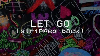 Let Go (Stripped Back) - Hillsong Young & Free