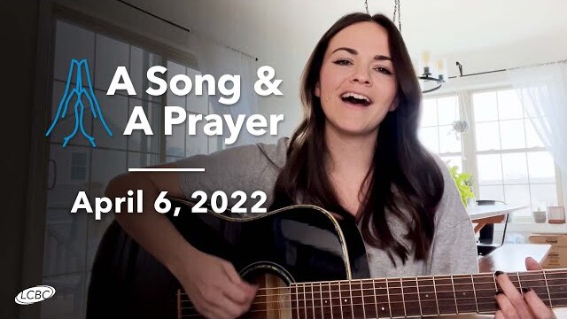 A Song & A Prayer - April 6, 2022