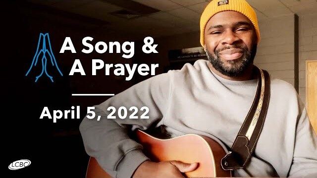 A Song & A Prayer - April 5, 2022