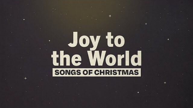 Joy to the World | Day 12 | Songs of Christmas
