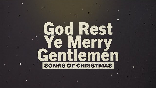 God Rest Ye Merry Gentlemen | Day 11 | Songs of Christmas
