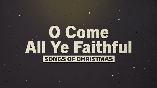 O Come All Ye Faithful | Day 10 | Songs of Christmas