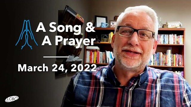 A Song & A Prayer - March 24, 2022