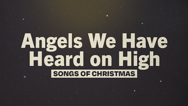 Angels We Have Heard on High | Day 2 | Songs of Christmas