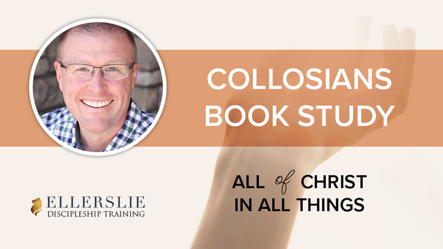 Colossians Book Study: All of Christ in All Things