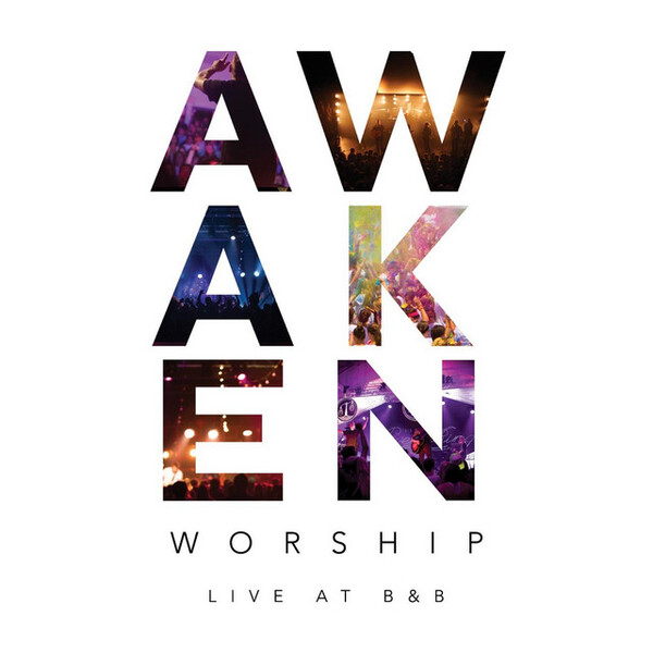 Awaken Worship Live At B & B