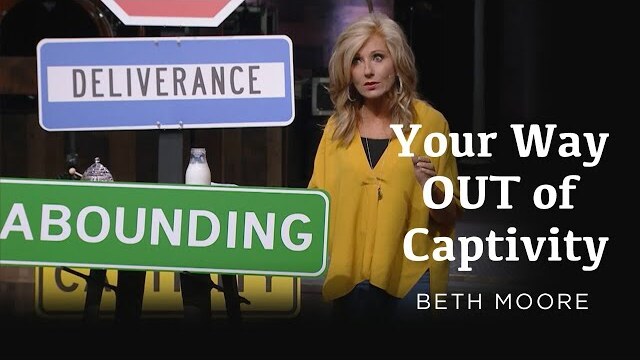 Your Way Out of Captivity | Your Faith Map - Part 5 | Beth Moore