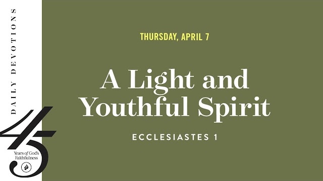 A Light and Youthful Spirit – Daily Devotional