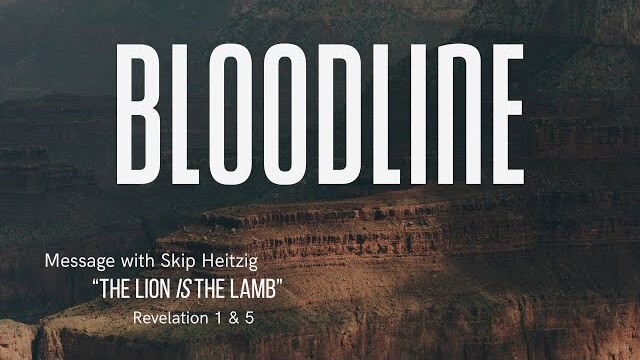 Wednesday 6:30 PM Throwback: The Lion Is the Lamb - Revelation 1 & 5 - Skip Heitzig