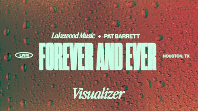Forever & Ever | Visualizer | Lakewood Music