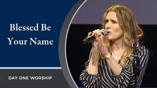 “Blessed Be Your Name” with Rebecca St. James and Day One Worship | February 27, 2022