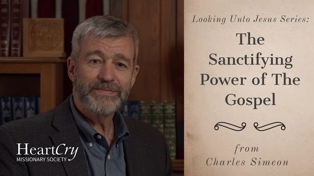 The Sanctifying Power of the Gospel: Part 5 | Ep. 22 – Looking Unto Jesus | Paul Washer