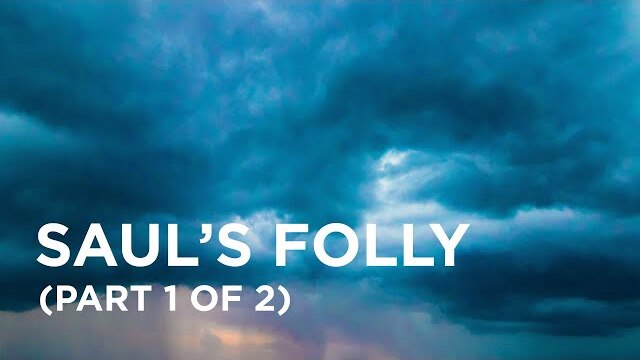 Saul's Folly (Part 1 of 2) - 11/14/22