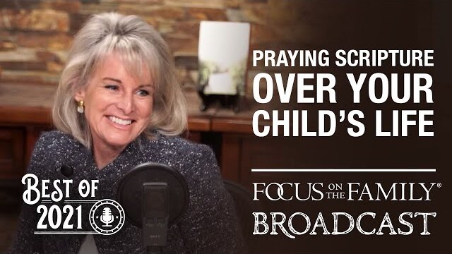 Best of 2021: Praying Scripture Over Your Child’s Life - Jodie Berndt